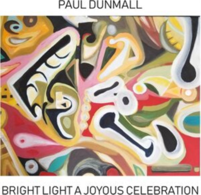 Paul Dunmall - Bright Light A Joyous Celebration - CD