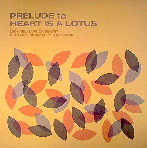 Michael Garrick Sext - Prelude To Heart Is A Lotus - Vinyl Record