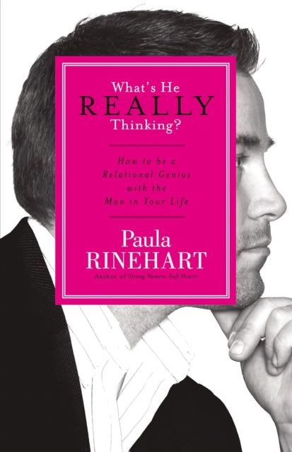 Rinehart - What's He Really Thinking? How to Be a Relational Genius w