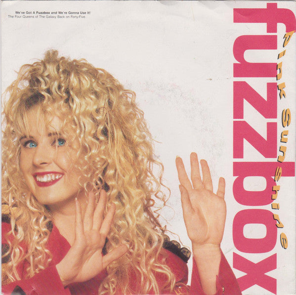 We've Got A Fuzzbox - Pink Sunshine - Used Vinyl Record 7"