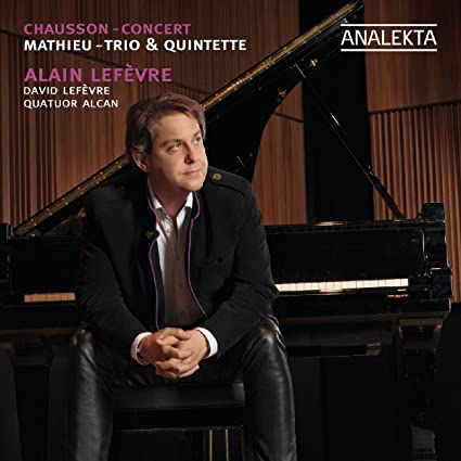 Alain Lefevre - Chausson - Concert, Mathieu - Trio & Quintette - CD