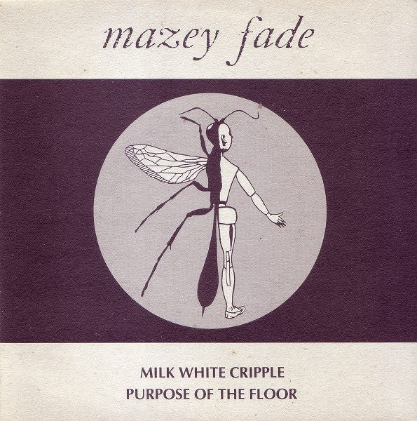 Mazey Fade - Milk White Cripple - Used Vinyl Record 7"