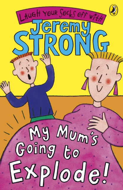 Jeremy Strong - My Mum's Going to Explode! - Paperback