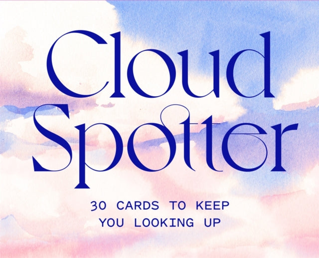 Gavin Pretor-Pinney - Cloud Spotter : 30 Cards to Keep You Looking Up