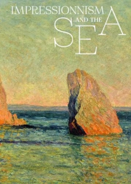 Cyrille Sciama - Impressionism and the Sea - New Hardback