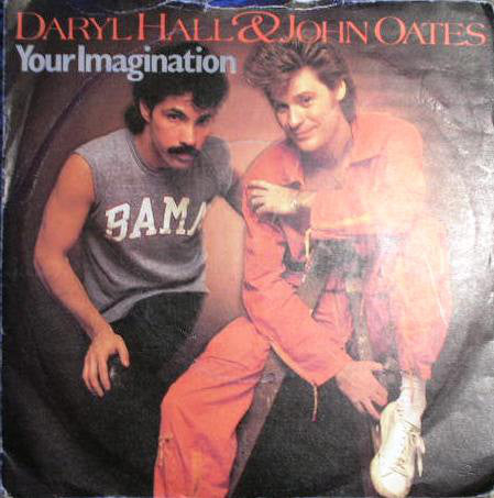 Daryl Hall & John Oa - Your Imagination - Used Vinyl Record 7"