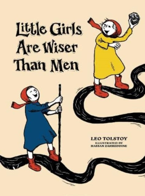 Leo Tolstoy - Little Girls Are Wiser Than Men - Hardback