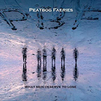 Peatbog Faeries - What Men Deserve To Lose - CD