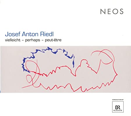 Josef Anton Riedl - Vielleicht - Perhaps - Peut-Être - CD