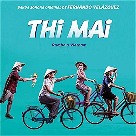 Fernando Velazquez - Thi Mai, Rumbo A Vietnam (Banda Sonora Original) -