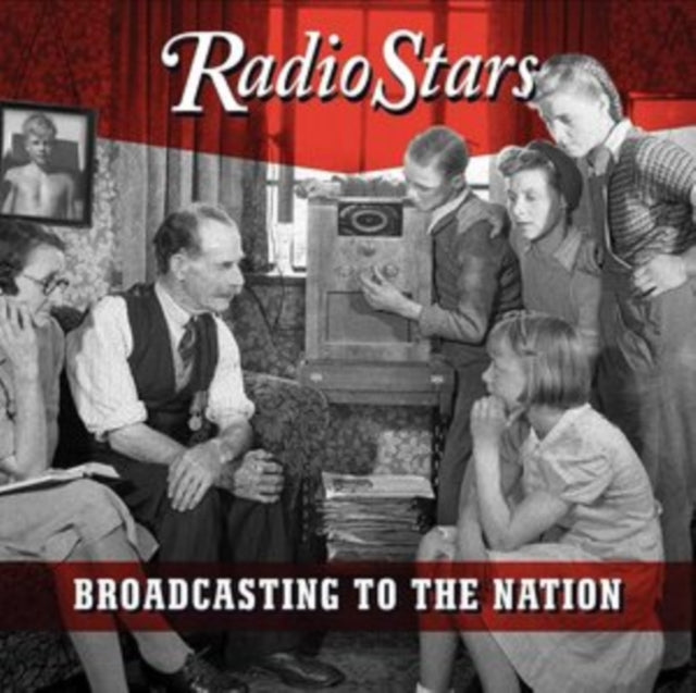 RADIO STARS - BROADCASTING TO THE NATION (THE LOST THIRD ALB - CD