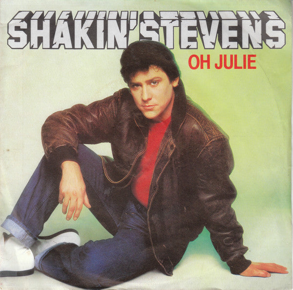 Shakin' Stevens - Oh Julie - Used Vinyl Record 7"