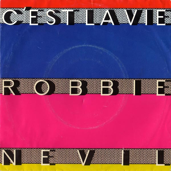 Robbie Nevil - C'Est La Vie - Used Vinyl Record 7"