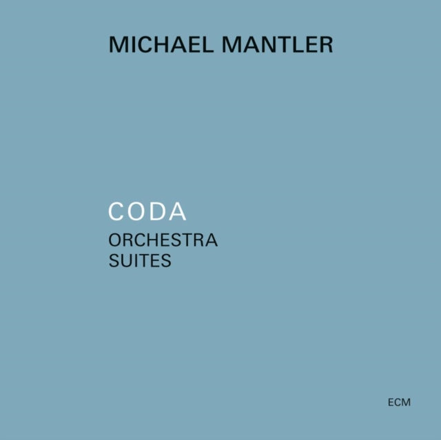 MICHAEL MANTLER - CODA - ORCHESTRA SUITES - CD