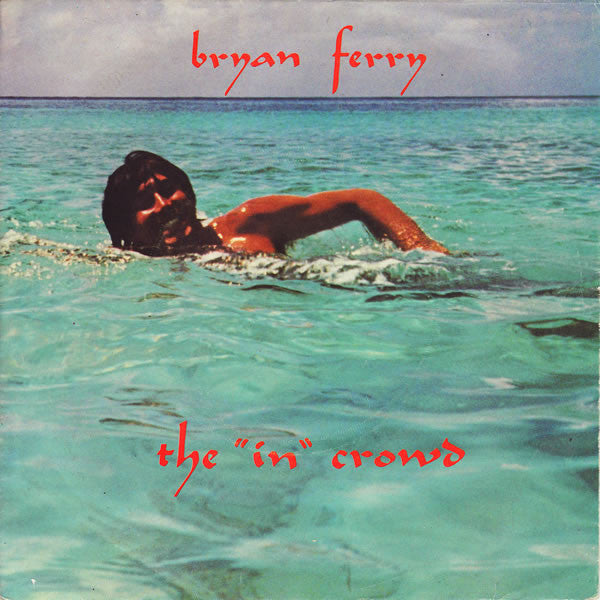 Bryan Ferry - 'In' Crowd - Used Vinyl Record 7"