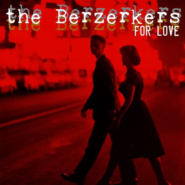 BERZERKERS - FOR LOVE - Vinyl Record 7