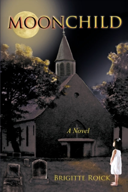 Brigitte Roick - Moonchild - New paperback or softback
