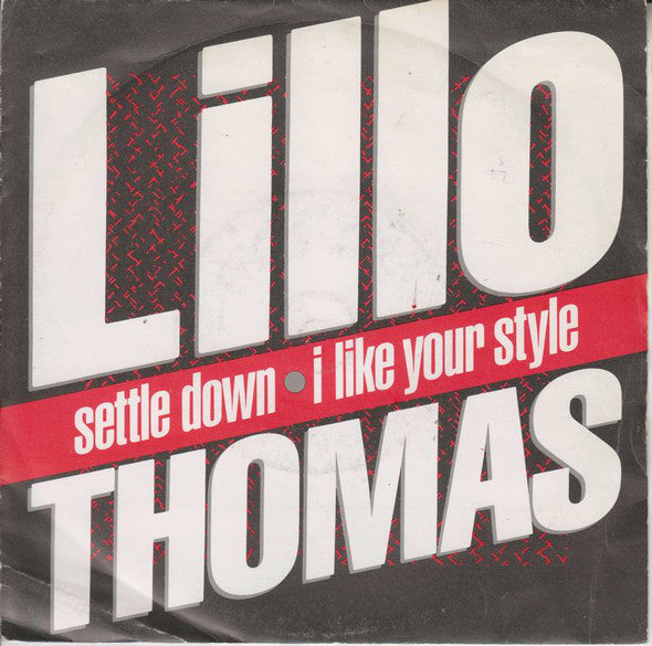 Lillo Thomas - Settle Down / I Like Your Style - Used Vinyl Record 7"
