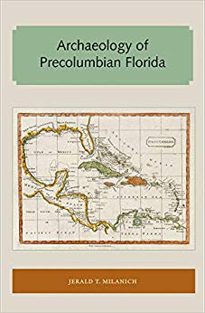 Jerald T. Milanic - Archaeology of Precolumbian Florida - New Paperbac