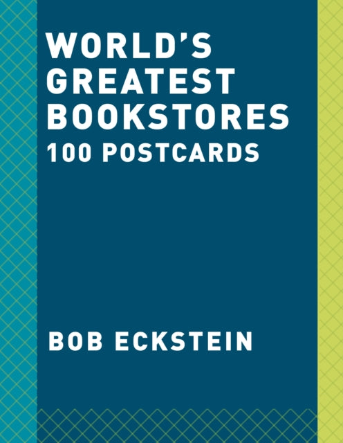 Bob Eckstein - World's Greatest Bookstores,The : 100 Postcards - C