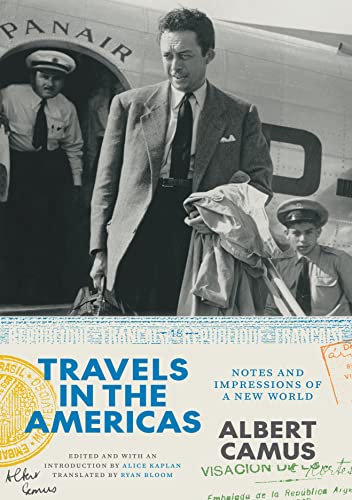 Albert Camus - Travels in the Americas : Notes and Impressions of a Ne