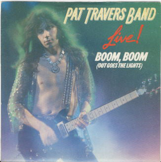 Pat Travers Band - Boom, Boom (Out Goes The Lights) - Used Vinyl Record