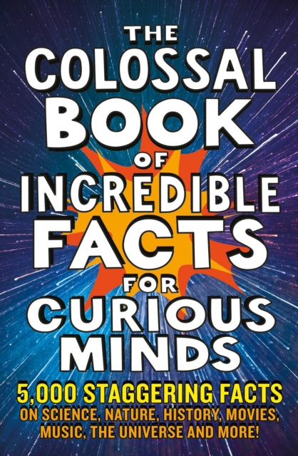 Chas Newkey-Burden - Colossal Book of Incredible Facts for Curious Min