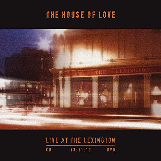 House Of Love - Live At The Lexington 13:11:13 - CD