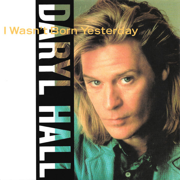 Daryl Hall - I Wasn't Born Yesterday - Used Vinyl Record 7"