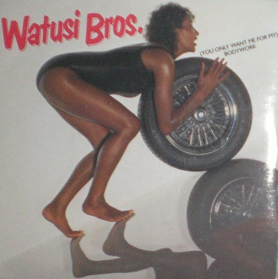 Watusi Bros. - (You Only Want Me For My) Bodywork - Used Vinyl Record