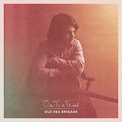Old Sea Brigade - Ode to a Friend - Vinyl Record VINYL