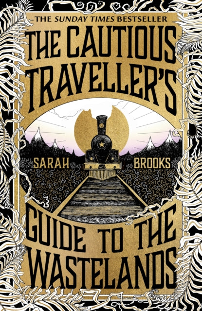 Sarah Brooks - Cautious Traveller's Guide to The Wastelands : THE