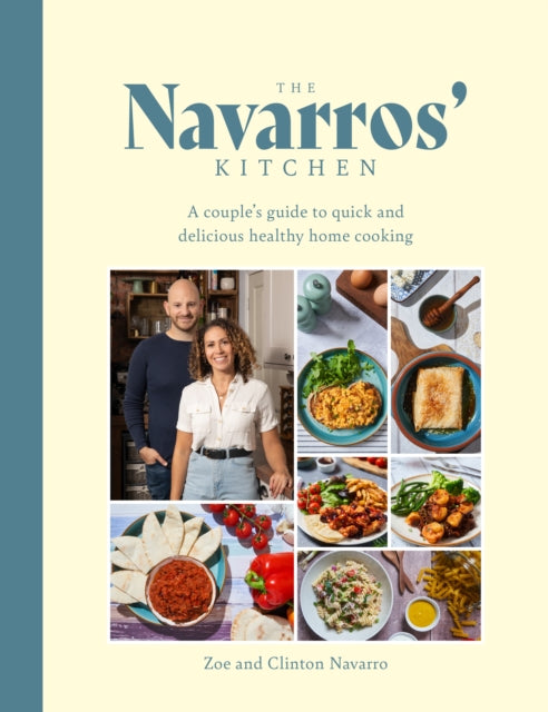 Zoe Navarro - Navarro's Kitchen : A couples guide to quick and del
