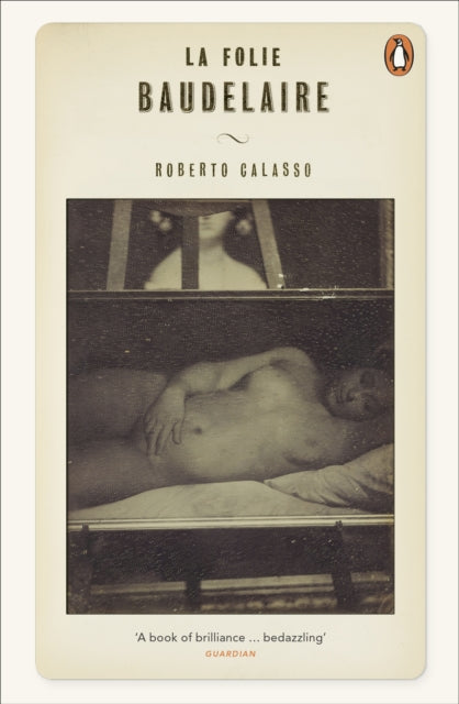 Roberto Calasso - La Folie Baudelaire - Paperback