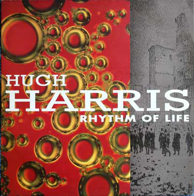 Hugh Harris - Rhythm Of Life (Album Version) / Juice (Full Version) -