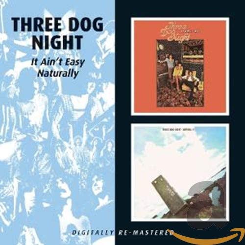 Three Dog Night - It Ain’t Easy / Naturally - CD