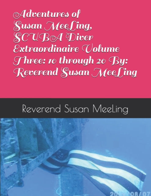 MeeLing - Adventures of Susan MeeLing, SCUBA Diver Extraordinaire Vol