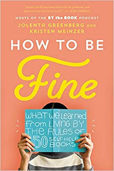 Kristen Meinzer - How to Be Fine : What We Learned from Living by the