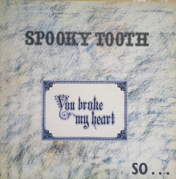 Spooky Tooth - You Broke My Heart So...I Busted Your Jaw - Used Vinyl R