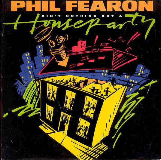 Phil Fearon - Ain't Nothing But A House Party - Used Vinyl Record 7"