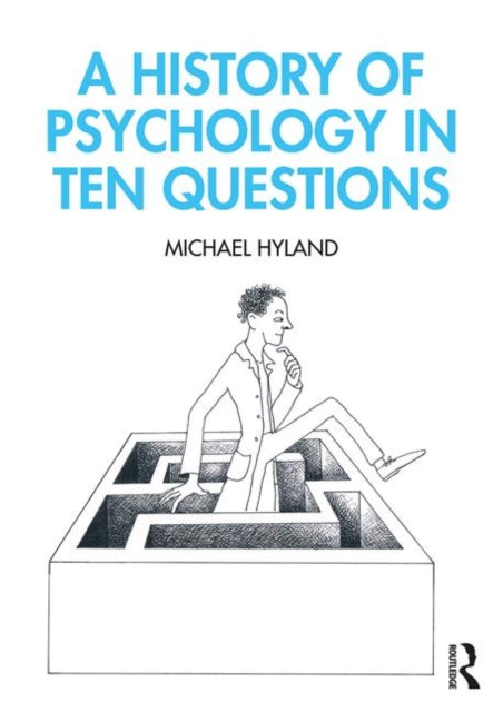 Michael Hyland - A History of Psychology in Ten Questions - Paperback