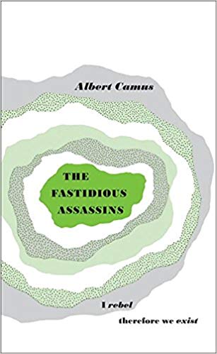Albert Camus - Fastidious Assassins - New Paperback