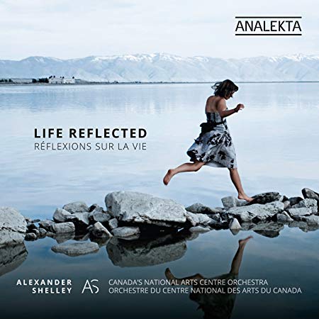 Alexander Shelley - Life Reflected (Réflexions Sur la Vie) - CD