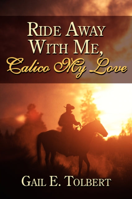 olbert - Ride Away With Me, Calico My Love - New paperback or softback