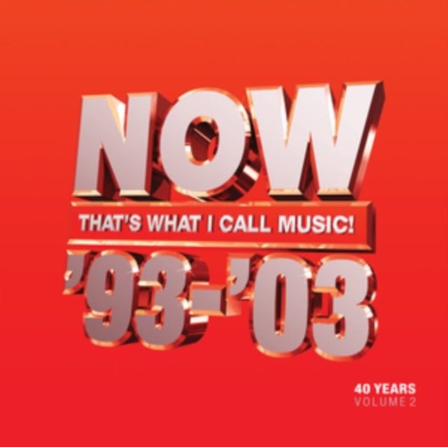 Various Artists - NOW That's What I Call 40 Years: Volume 2 - 1993-200