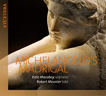 Robert Meunier - Kate Macoboy/: Michelangelos Madrigal - CD