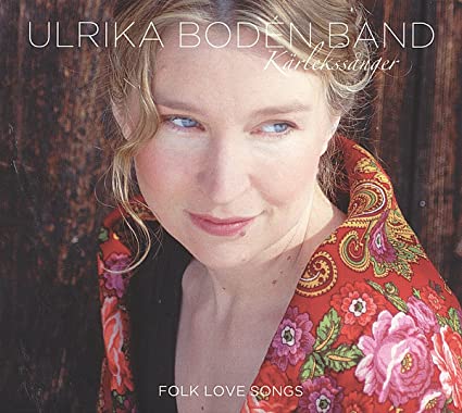 Ulrika Boden Band - Kärlekssånger: Folk Love Songs - CD