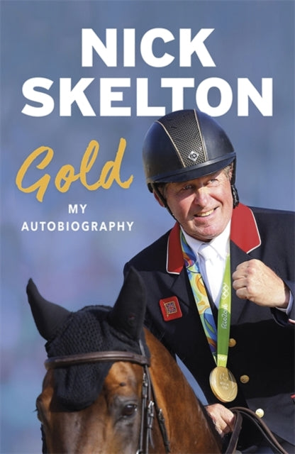 Nick Skelton - Gold : My Autobiography - Paperback