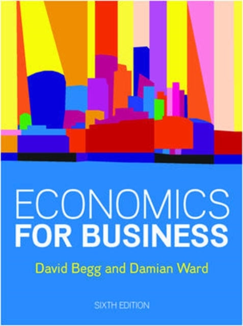Damian Ward - Economics for Business, 6e - Paperback