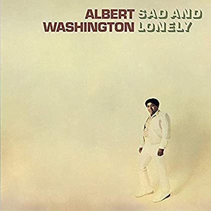 Albert Washington - Sad And Lonely - Vinyl Record